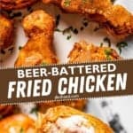 Beer-Battered Fried Chicken Pinterest image.